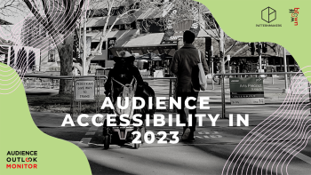 Audience Outlook Monitor: Audience Accessibility in 2023