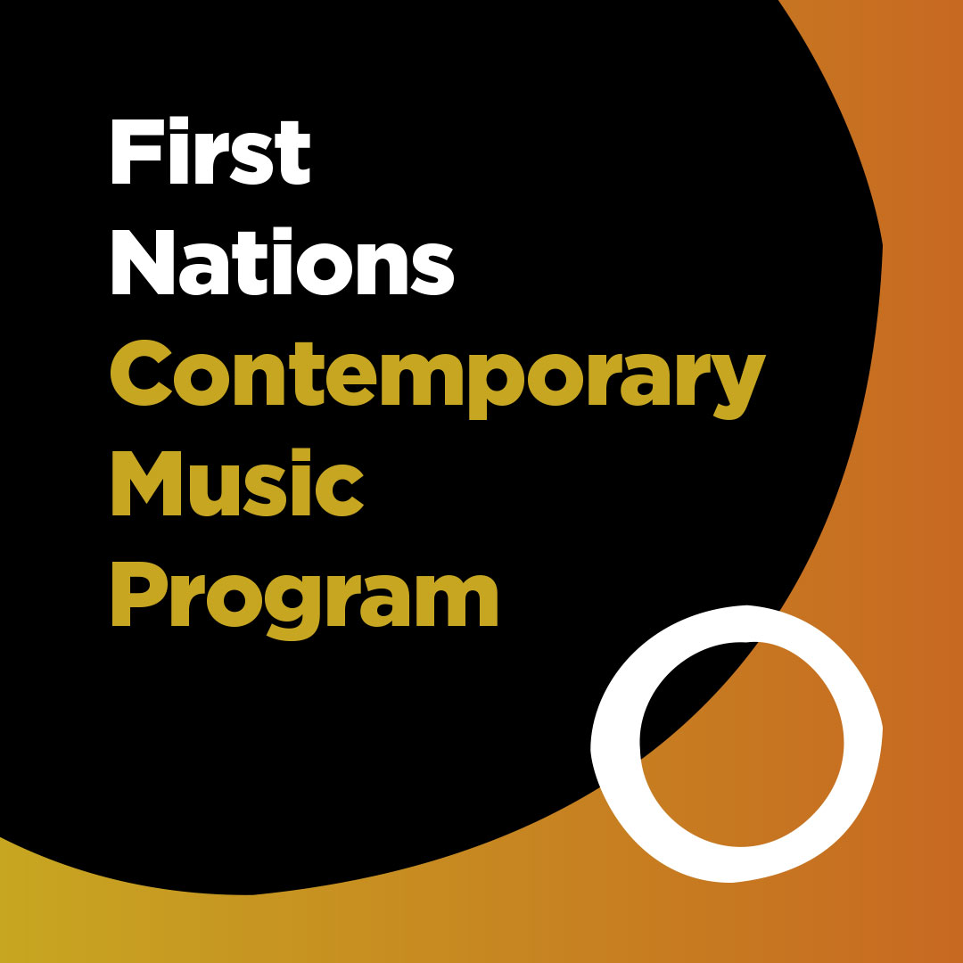 First Nations Contemporary Music Program
