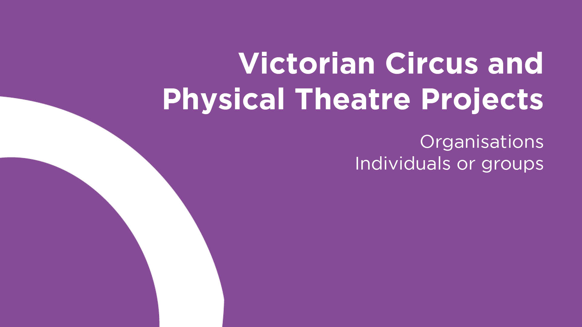 Victorian Circus and Physical Theatre Projects for Organisations 
